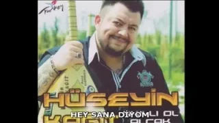 Hüseyin Kağıt Hey Sana Diyom