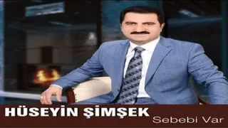 Hüseyin Şimşek Sebebi Var