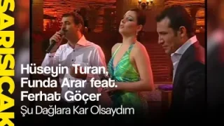 Hüseyin Turan Şu Dağlarda Kar Olsaydım Funda Arar