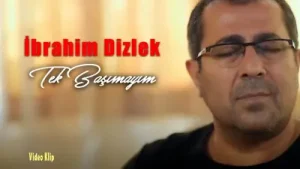 İbrahim Dizlek Tek Başımayım Albüm Kapağı