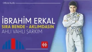 İbrahim Erkal Ahli Vahli Şarkım