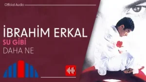 İbrahim Erkal Daha Ne