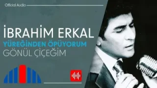 İbrahim Erkal Gönül Çiçeğim
