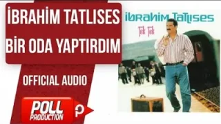 İbrahim Tatlıses Bir Oda Yaptırdım