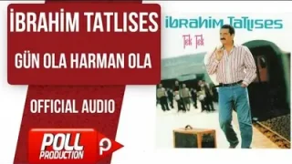 İbrahim Tatlıses Gün Ola Harman Ola