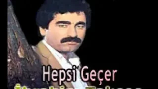 İbrahim Tatlıses Hepsi Geçer