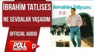 İbrahim Tatlıses Ne Sevdalar Yaşadım