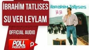 İbrahim Tatlıses Su Ver Leylam Yanıyorum Albüm Kapağı