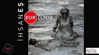 İhsan Eş Dur Dünya