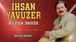 İhsan Yavuzer Dünya Senin Albüm Kapağı