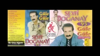 İlk Göz Ağrım Seyfi Doğanay