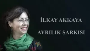 İlkay Akkaya Ayrılık Şarkısı Albüm Kapağı