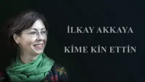 İlkay Akkaya Kime Kin Ettin Albüm Kapağı