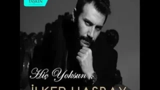 İlker Hasbay Yüreğim Sabret