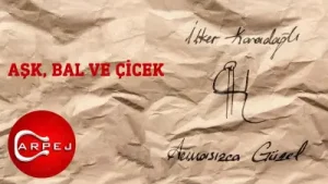 İlker Karadağlı Aşk Bal ve Çiçek