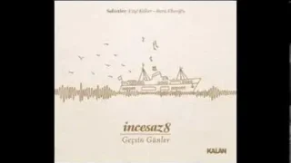 İncesaz Bana Bir Aşk Masalından Şarkılar Söyle