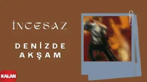 İncesaz Denizde Akşam Albüm Kapağı