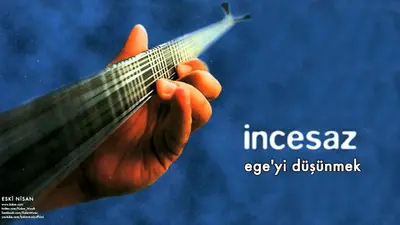İncesaz - Ege’yi Düşünmek video klibi
