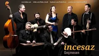 İncesaz Geçmesen