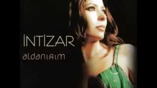 İntizar Aldanırım