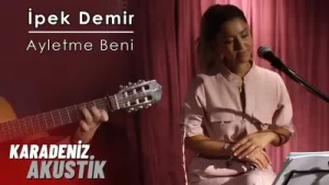 İpek Demir Ayletme Beni