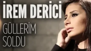 İrem Derici Güllerim Soldu Albüm Kapağı