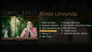 İsmail Ağace Kimin Umrunda Albüm Kapağı