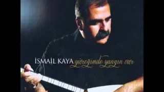 İsmail Kaya Yine Yüreğime