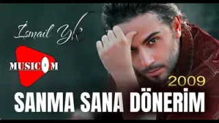 İsmail YK Sanma Sana Dönerim
