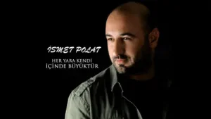 İsmet Polat Her Yara Kendi İçinde Büyüktür Ft Aziz Taştan