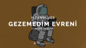 İstanblues Gezemedim Evreni Albüm Kapağı
