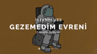 İstanblues Gezemedim Evreni
