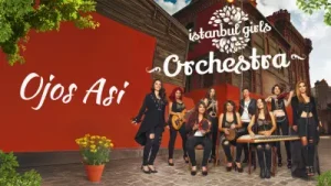 İstanbul Girls Orchestra Ojos Asi Albüm Kapağı