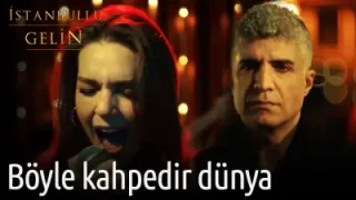 İstanbullu Gelin Böyle Kahpedir Dünya