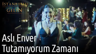 İstanbullu Gelin Tutamıyorum Zamanı Aslı Enver video klibi