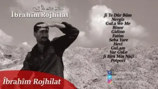 Ji Te Dur Bûm İbrahim Rojhilat