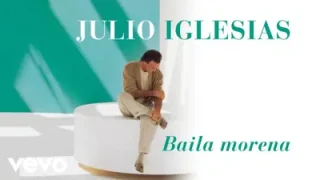Julio Iglesias Baila Morena