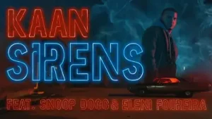 Kaan Feat. Snoop Dogg & Eleni Foureira Sirens Albüm Kapağı