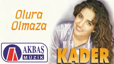 Kader Olura Olmaza video klibi