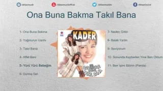 Kader Yürü Yürü Bebeğim