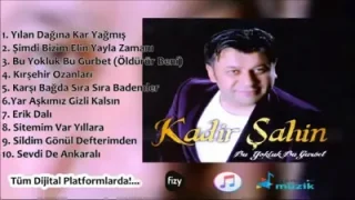 Kadir Şahin Bu Yokluk Bu Gurbet Öldürür Beni