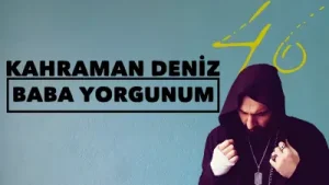 Kahraman Deniz Baba Yorgunum Albüm Kapağı