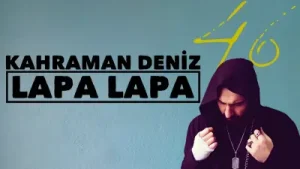 Kahraman Deniz Lapa Lapa