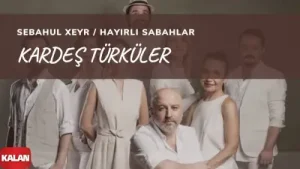 Kardeş Türküler Sebahul Xeyr Albüm Kapağı