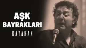Kayahan Aşk Bayrakları Albüm Kapağı