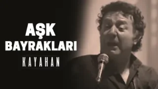 Kayahan Aşk Bayrakları