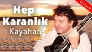 Kayahan Hep Karanlık
