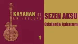 Kayahan Odalarda Işıksızım Sezen Aksu Albüm Kapağı