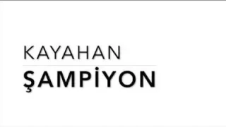 Kayahan Şampiyon
