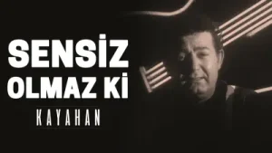 Kayahan Sensiz Olmaz Ki Albüm Kapağı